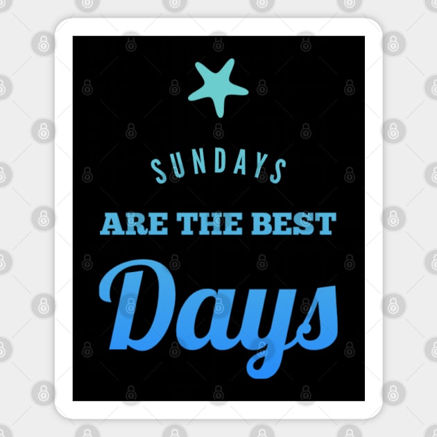 Sundays are the best days Magnet by BoogieCreates